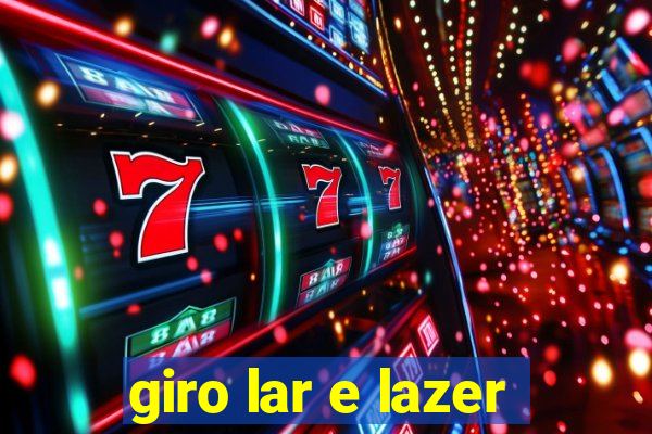 giro lar e lazer